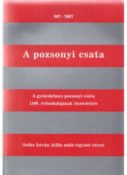 Szőke István Atilla - A pozsonyi csata Szőke István Atilla - A pozsonyi csata, null 2007 antikvár könyv