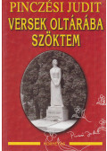 Pinczési Judit - Versek oltárába szöktem