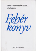 Ágh Attila,Tamás Pál,Vértes András - Fehér könyv