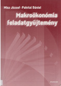 Misz József,Palotai Dániel - Makroökonómia feladatgyűjtemény