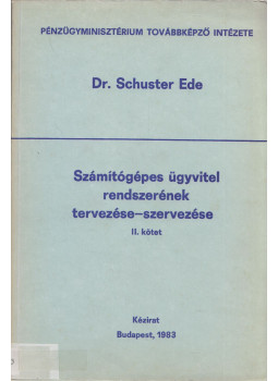 Schuszter Ede - Számítógépes ügyvitel rendszerének tervezése-szervezése II. kötet, Budapest 1983 antikvár könyv