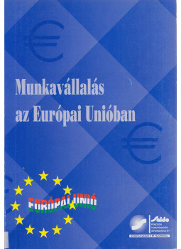 Somodi Istvánné dr. - Munkavállalás az Európai Unióban, Budapest 2004 antikvár könyv