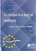 Dr. Horváth István - Az európai és a magyar munkajog