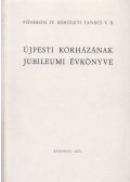 Lazarits Jenő - Fővárosi IV. kerületi Tanács V. B. Újpesti Kórházának jubileumi évkönyve