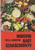 Pelle Józsefné - Minerva nagy szakácskönyv
