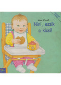 Linda Worrall - Nini, eszik a kicsi!