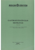 Dr. Lonovics János,Dr. Simon László,Dr. Forgács András,Dr. Wittman Tibor,Dr. Bálint András - Gastrointestinális motilitás