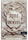 Leigh Bardugo - Rule of Wolves - Farkasok törvénye