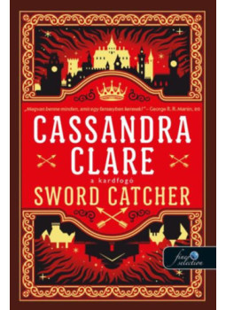 Cassandra Clare - Sword Catcher - A Kardfogó Cassandra Clare - Sword Catcher - A Kardfogó, null 2024 antikvár könyv