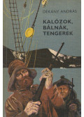 Dékány András - Kalózok, bálnák, tengerek