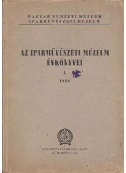 Derkovits Aladár - Az Iparművészeti Múzeum évkönyvei I., Budapest 1954 antikvár könyv