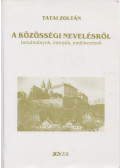 Tatai Zoltán - A közösségi nevelésről