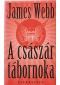 Webb, James - A császár tábornoka