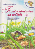 Vitéz Annamária - Tündéri történetek az erdőről