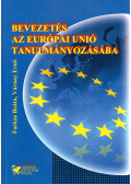 Farkas Beáta,Várnay Ernő - Bevezetés az Európai Unió tanulmányozásába