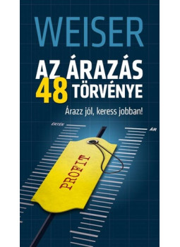 Weiser istván - Az árazás 48 törvénye, Szeged 2016 antikvár könyv