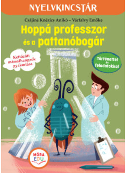 Várfalvy Emőke, Csájiné Knézics Anikó - Hoppá professzor és a pattanóbogár Várfalvy Emőke, Csájiné Knézics Anikó - Hoppá professzor és a pattanóbogár, null 2024 antikvár könyv