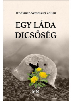 Wodianer-Nemessuri Zoltán - Egy láda dicsőség, null 2024 antikvár könyv