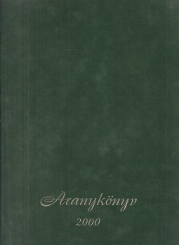 Sarkady Sándor, Ifj. Sarkady Sándor - Aranykönyv 2000 Sarkady Sándor, Ifj. Sarkady Sándor - Aranykönyv 2000, Sopron 1999 antikvár könyv