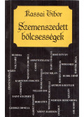 Kassai Tibor - Szemenszedett bölcsességek (aláírt)