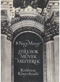 B. Nagy Margit - Stílusok, művek, mesterek, Bukarest 1977 antikvár könyv