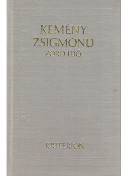 Kemény Zsigmond - Zord idő Kemény Zsigmond - Zord idő, Bukarest 1975 antikvár könyv