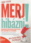 Kyle Cease - Merj hibázni!