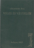 Csizmadia Éva - Véges és végtelen