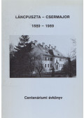 Somogyi Imre - Láncpuszta-Csermajor 1889-1989