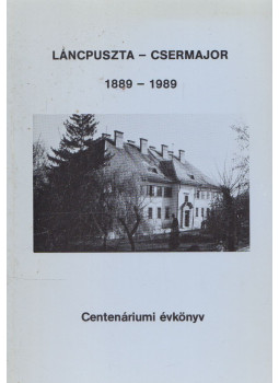 Somogyi Imre - Láncpuszta-Csermajor 1889-1989 Somogyi Imre - Láncpuszta-Csermajor 1889-1989, null 1989 antikvár könyv