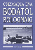 Csizmadia Éva - Bodától Bolognáig (dedikált)