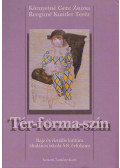 Környeiné Gere Zsuzsa,Reegnné Kuntler Teréz - Tér-forma-szín