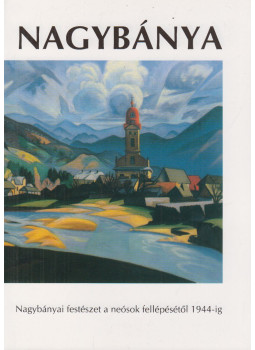 Jurecskó László, Kishonthy Zsolt - Nagybánya (dedikált), Miskolc 1992 antikvár könyv