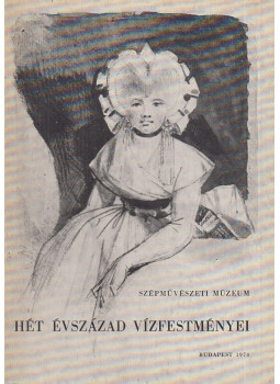 Czobor Ágnes - Hét évszázad vízfestményei Czobor Ágnes - Hét évszázad vízfestményei, Budapest 1974 antikvár könyv
