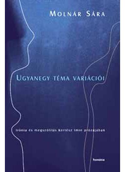 Molnár Sára, - Ugyanegy téma variációi Molnár Sára, - Ugyanegy téma variációi, null 2005 antikvár könyv