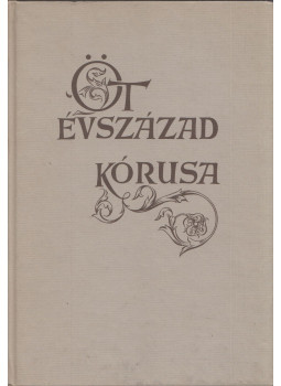 Forrai Miklós - Öt évszázad kórusa, Budapest 1971 antikvár könyv