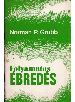 Norman P. Grubb - Folyamatos ébredés, null 0 antikvár könyv