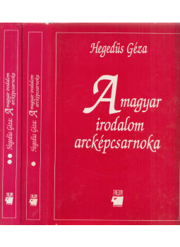 Hegedüs Géza - A magyar irodalom arcképcsarnoka I-II. (Dedikált) Hegedüs Géza - A magyar irodalom arcképcsarnoka I-II. (Dedikált), Budapest 1993 antikvár könyv