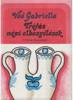 Vöő Gabriella - Tréfás népi elbeszélések Vöő Gabriella - Tréfás népi elbeszélések, Bukarest 1981 antikvár könyv