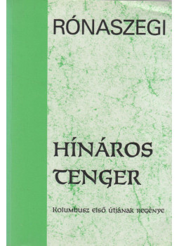 Rónaszegi Miklós - Hínáros tenger (dedikált) Rónaszegi Miklós - Hínáros tenger (dedikált), null 1992 antikvár könyv