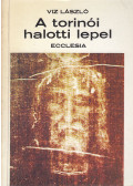 Viz László - A torinói halotti lepel (aláírt)