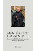 Korzenszky Richárd - Ajándékként fogadom el