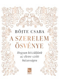 Böjte Csaba - A szerelem ösvénye