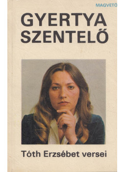 Tóth Erzsébet - Gyertya szentelő (Dedikált), Budapest 1982 antikvár könyv