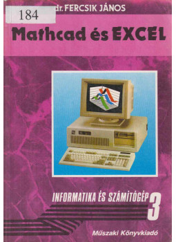 Dr. Fercsik János - Mathcad és EXCEL Dr. Fercsik János - Mathcad és EXCEL, Budapest 0 antikvár könyv