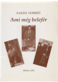 Karádi Norbert - Ami még belefér (dedikált)