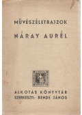 Bende János - Művészéletrajzok: Náray Aurél
