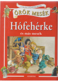 Grimm,H.C. Andersen,Afanaszjev, Viktor - Hófehérke és más mesék