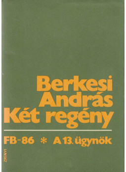 Berkesi András - Két regény Berkesi András - Két regény, Budapest 1982 antikvár könyv