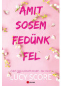 Lucy Score - Amit sosem fedünk fel